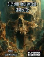 Oldskull Underworld Generator, Book I - Rats in the Walls