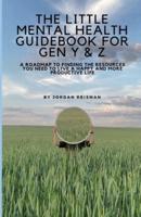 The Little Mental Health Guidebook for Gen Y & Z