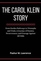 The Carol Klein Story
