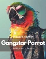 Gangstar Parrot Coloring Book for Creative Kids and Adults