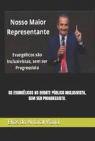 OS Evangélicos No Debate Público Inclusivista, Sem Ser Progressista.