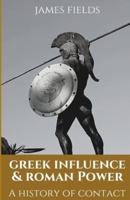 Greek Influence and Roman Power