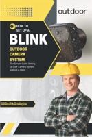 How to Set Up Your Blink Outdoor Camera System