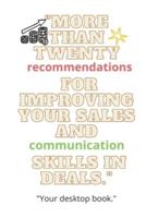 More Than Twenty Recommendations for Improving Your Sales and Communication Skills in Deals.