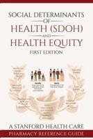 Social Determinants of Health (SDOH) and Health Equity