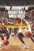 The Journey of Basketball Greatness