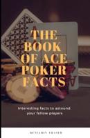 The Book of Ace Poker Facts