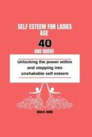 Self Esteem for Women Age 40 and Above