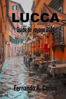 Lucca Guide De Voyage 2024