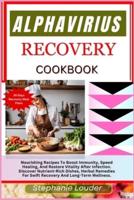 Alphavirius Recovery Cookbook