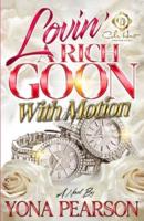Lovin' A Rich Goon With Motion