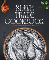 Slave Trade Cookbook