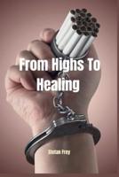 From Highs To Healing