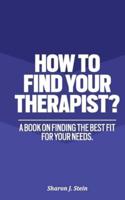 How to Find Your Therapist?