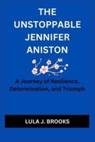 The Unstoppable Jennifer Aniston