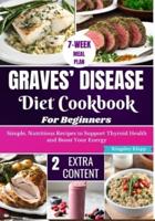 Graves' Disease Diet Cookbook for Beginners