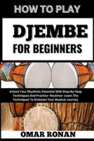How to Play Djembe for Beginners