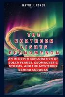 The Northern Lights Phenomenon