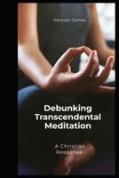 Debunking Transcendental Meditation (TM)