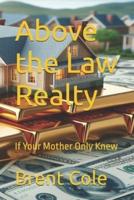 Above the Law Realty