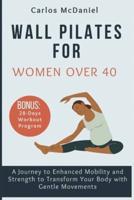 Wall Pilates for Women Over 40