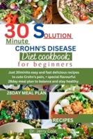 30Minute Solution Crohn's Disease Diet Cookbook