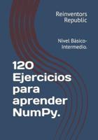 120 Ejercicios Para Aprender NumPy.