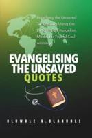 Evangelising the Unsaved Quotes