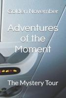 Adventures of the Moment