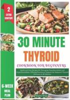 30 Minute Thyroid Cookbook for Beginners