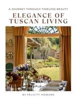 Elegance of Tuscan Living