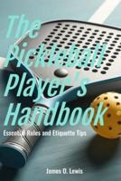 The Pickleball Player's Handbook