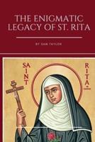 The Enigmatic Legacy of St. Rita