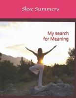 My Search for Meaning