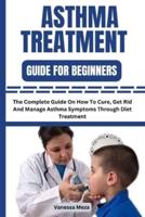 Asthma Treatment Guide for Beginners