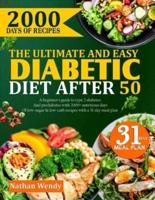 The Ultimate & Easy Diabetic Diet After 50