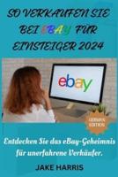 So Verkaufen Sie Bei eBay Für Einsteiger 2024