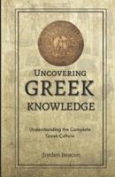 Uncovering Greek Knowledge