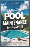 Effortless Pool Maintenance for Beginners