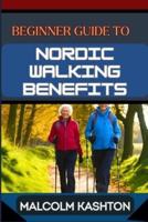 Beginner Guide to Nordic Walking Benefits