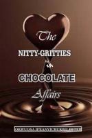 The Nitty-Gritties in Chocolate Affairs