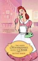 The Happy Housekeeper's Guide To Crime
