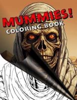 Creepy Coloring Book For Adults - Mummies!