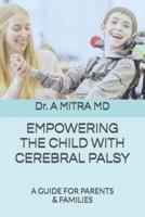 Empowering the Child With Cerebral Palsy