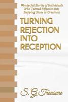 Turning Rejection Into Reception