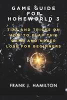 Game Guide for Homeworld 3