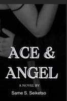 Ace and Angel