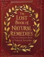The Lost Treasure Book of Natural Remedies, Unlocking Nature's Healing Secrets for a Healthier Life