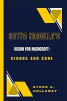 Satya Nadella's Vision for Microsoft