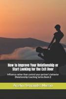 How to Improve Your Relationship or Start Looking for the Exit Door